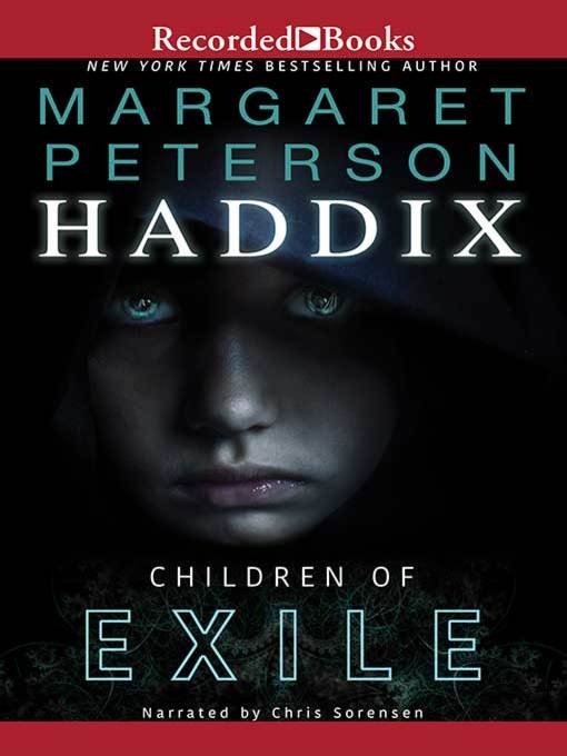 Title details for Children of Exile by Margaret Peterson Haddix - Available